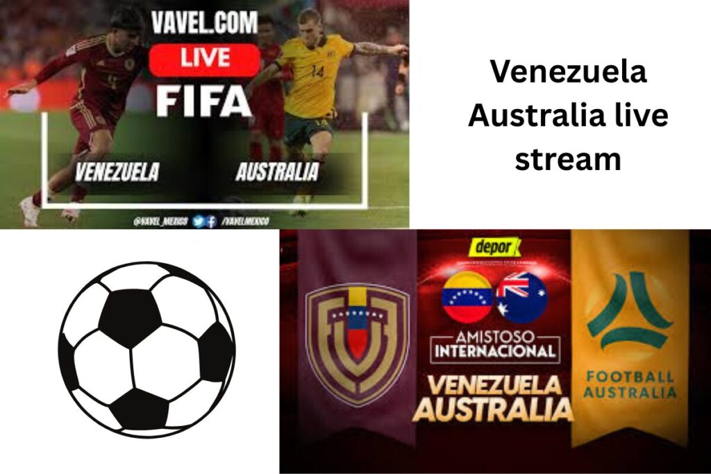 Venezuela Australia live stream